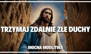Modlitwy które wypędzają demony: pokonaj zło i odzyskaj spokój