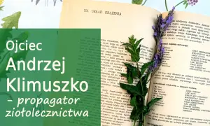 Ojciec Andrzej Klimuszko, propagator ziołolecznictwa, na tle starej książki o układzie krążenia.