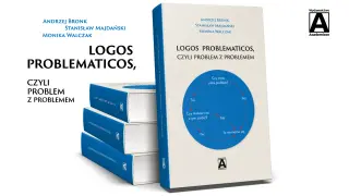 Książka "Logos problematicos, czyli problem z problemem" Andrzeja Bronka i innych, porusza kwestie teologii i rozwiązywania problemów.