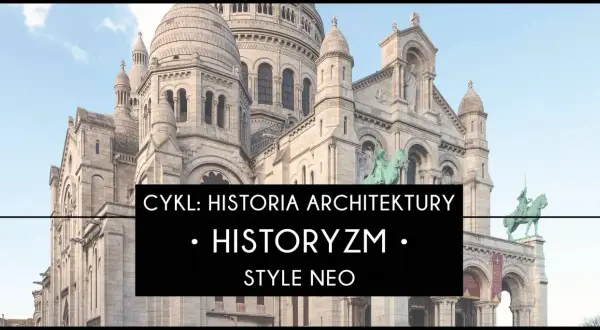 Bazylika Sacré-Cœur w Paryżu, przykład historyzmu i stylu neo.