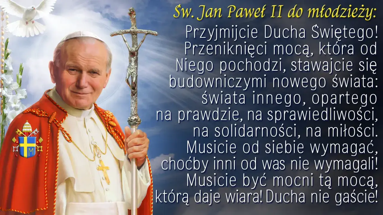Św. Jan Paweł II zachęca młodzież do przyjęcia Ducha Świętego, by stać się budowniczymi nowego świata. Ta cudowna modlitwa która działa natychmiast, daje moc wiary.