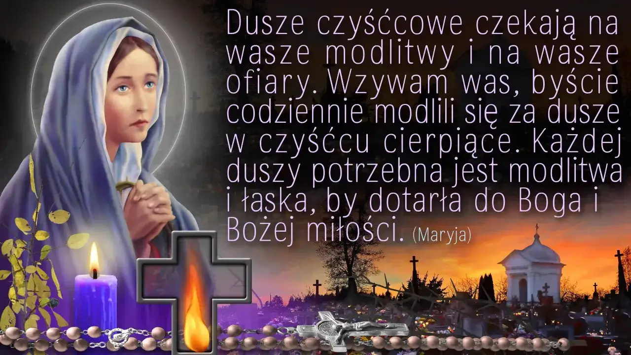 Matka Boża wzywa do modlitwy za dusze w czyśćcu. Obraz przedstawia cmentarz, krzyż, świecę i różaniec, symbolizujące msza za zmarłych.
