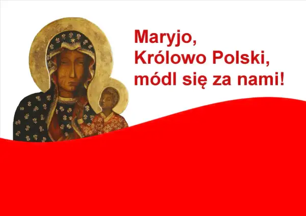 Ikona Matki Boskiej z Dzieciątkiem, z napisem "Maryjo, Królowo Polski, módl się za nami!".